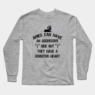 Aries can have an aggressive side but they have a sensitive heart Long Sleeve T-Shirt